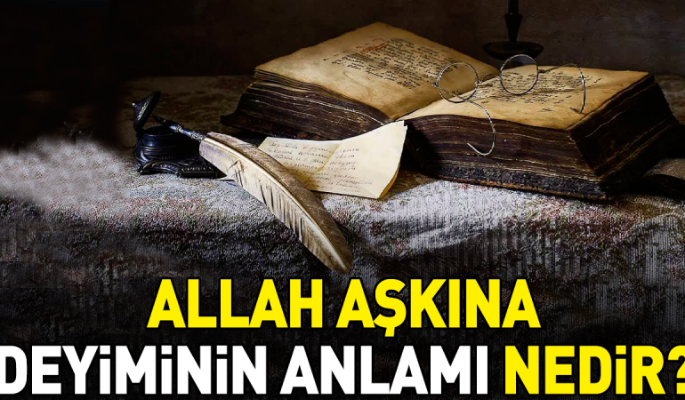 allah-askina-deyiminin-anlami-nedir-5ezu2AAD.jpg